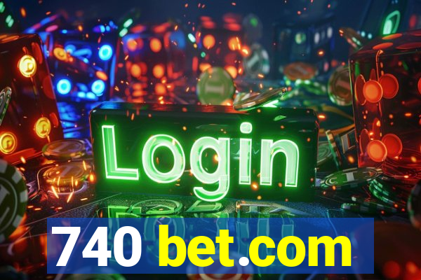 740 bet.com